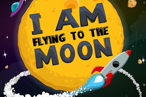 I am Flying to The Moon