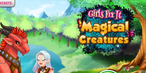 Girls Fix It: Magical Creatures