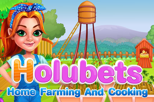 Hra - Holubets Home Farming and Cooking