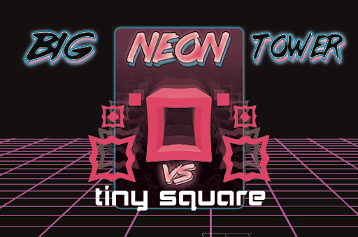 Hra - Big Neon Tower vs Tiny Square